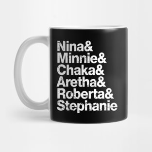 Nina, Minnie, Chaka, Aretha, Roberta, Stephanie Mug